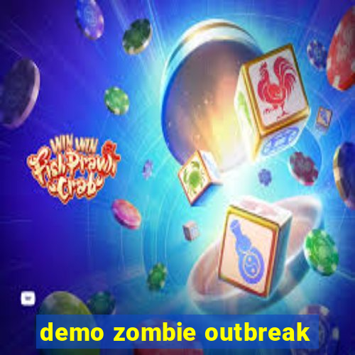 demo zombie outbreak